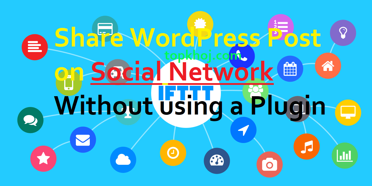 share posts on social media without using plugin uses ifttt