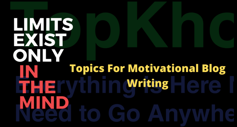 Topics For Motivational Blog Writing