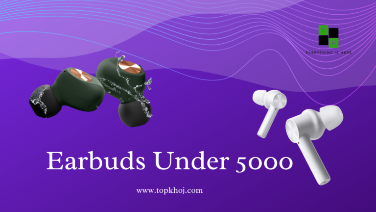 Earbuds Under 5000 India 2021