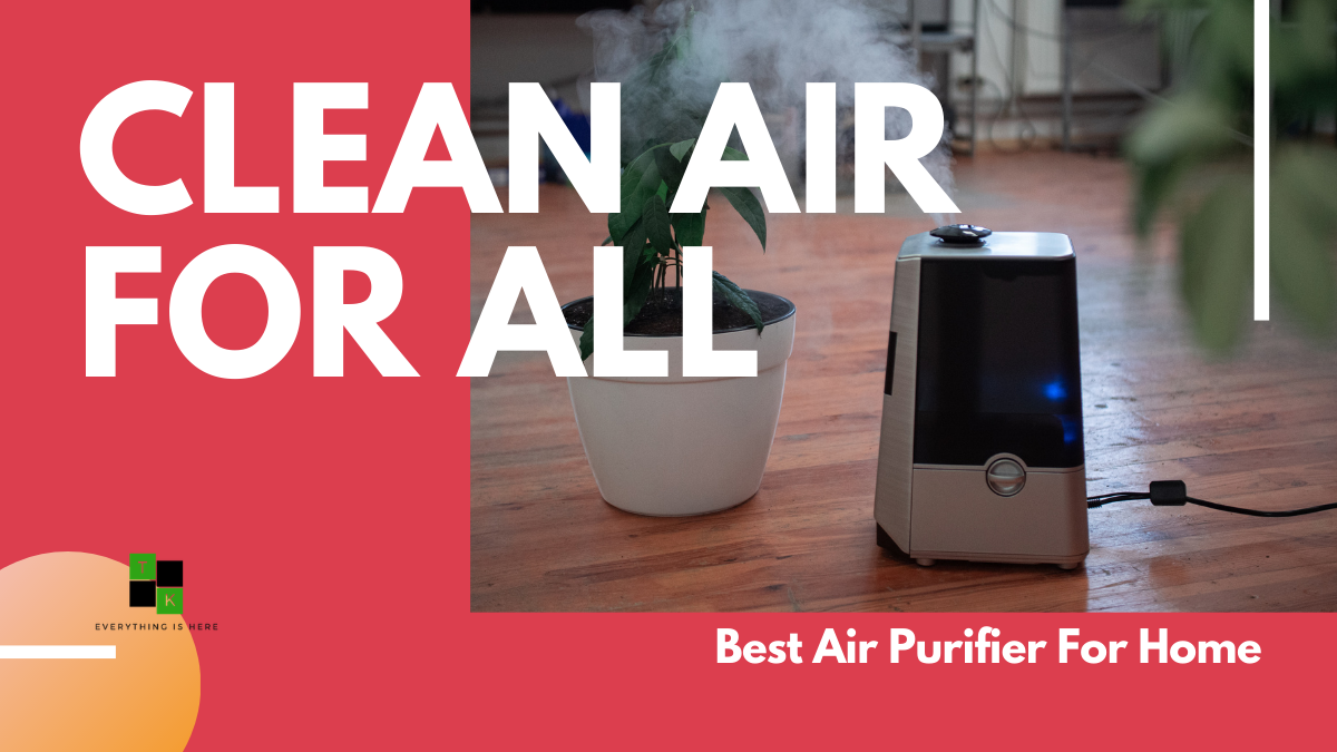 Best Air Purifier For Home Improve Air Quality India 2021