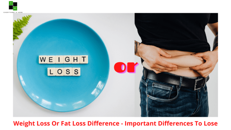 Weight Loss Or Fat Loss Difference Important Differences To Lose