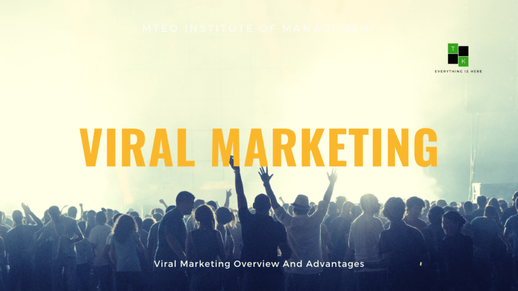 Viral Marketing: Overview With Advantage 2021