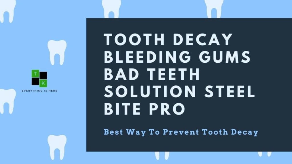 Tooth Decay Bleeding Gums Bad Teeth Solution Steel Bite Pro
