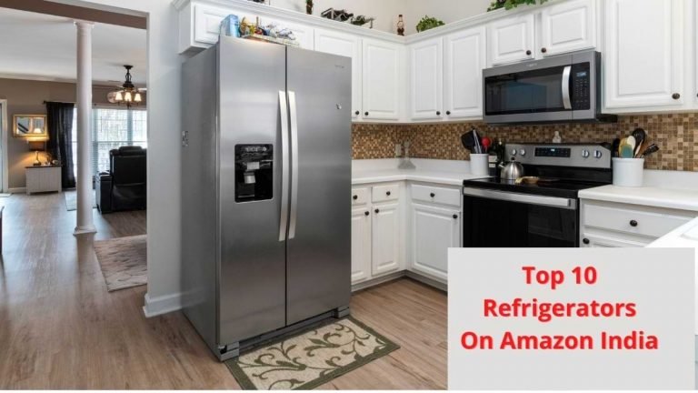 Top 10 Refrigerators On Amazon India Fulfill Your Requirements Budget
