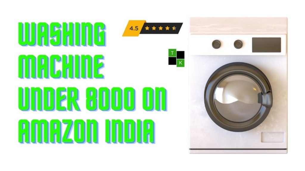 Washing Machine Under 8000 Amazon India Up To 59% OFF