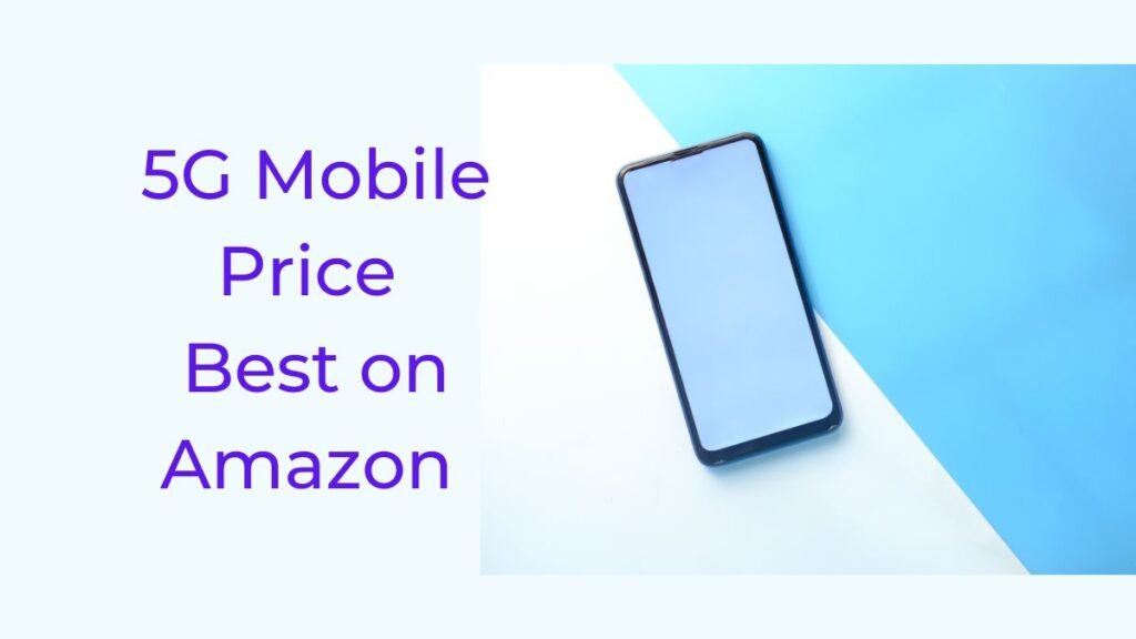5G Mobile Price in India on Amazon