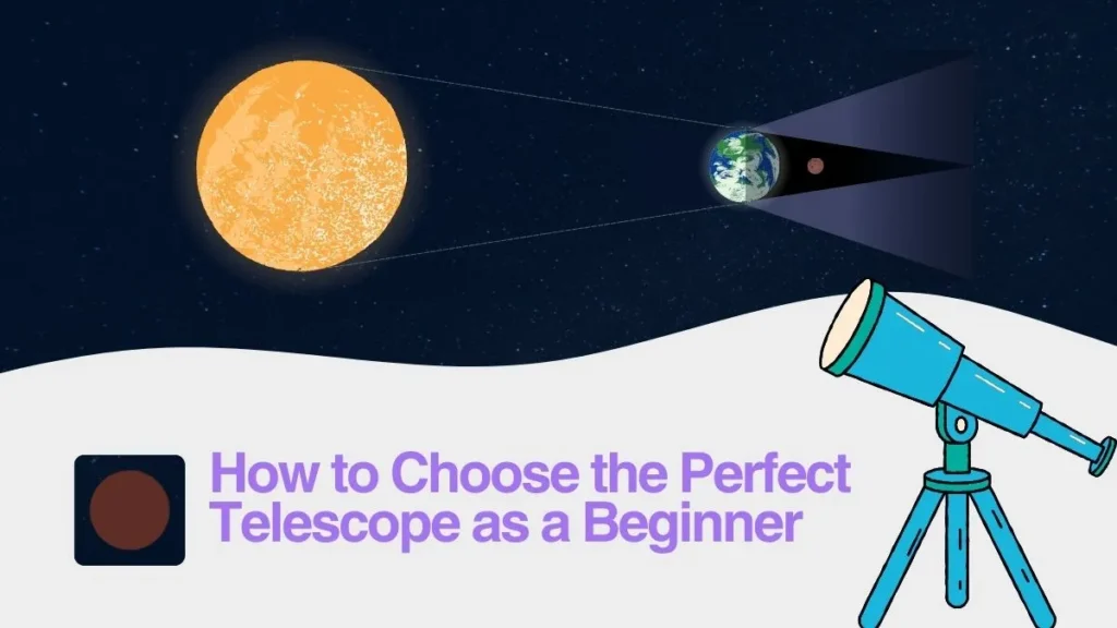 How to Choose the Perfect Telescope as a Beginner