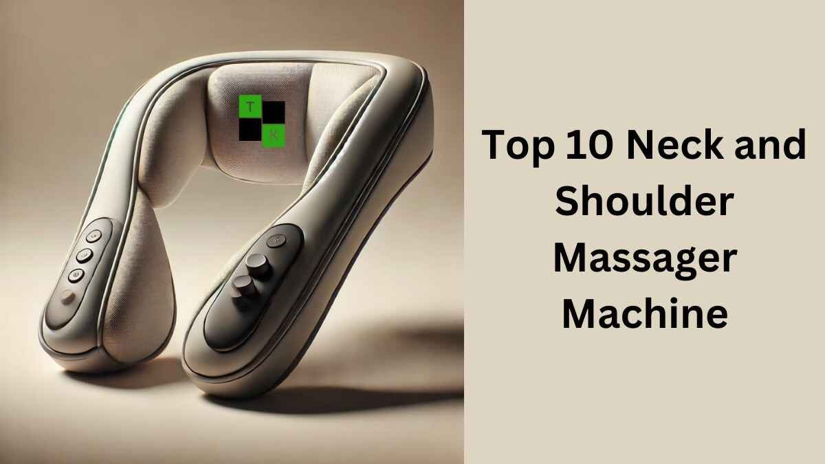 Top 10 Neck and Shoulder Massager Machine