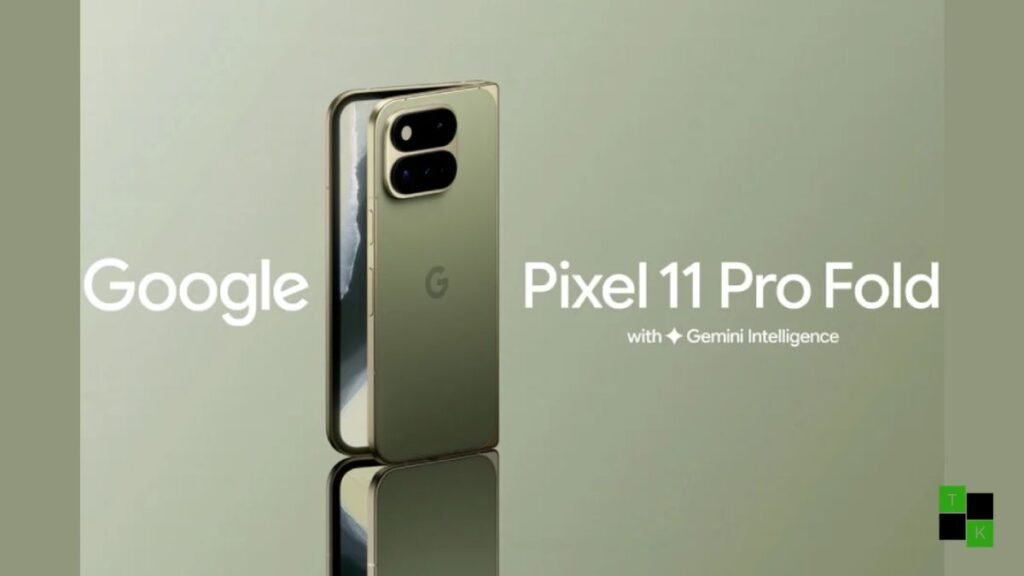 Google Pixel 11 Pro Fold Officially Launched With Tensor G6 & 3,600-Nit Screens