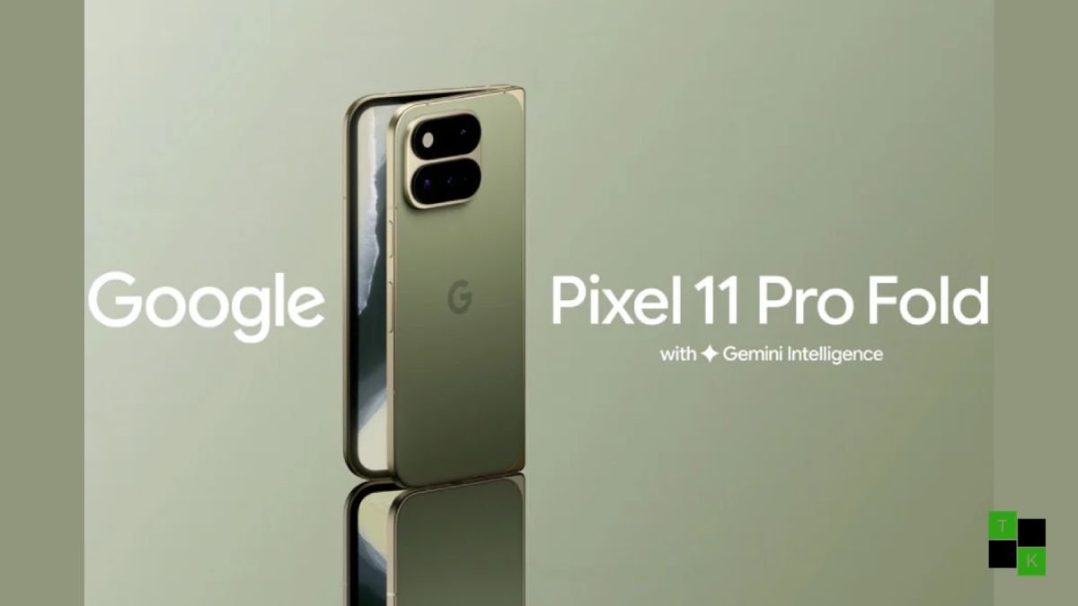 Google Pixel 11 Pro Fold Officially Launched With Tensor G6 & 3,600-Nit Screens